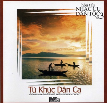 Hòa tấu nhạc cụ dân tộc Vol.3 - Từ khúc dân ca